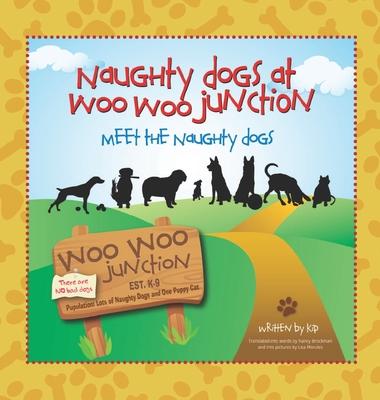 Meet the Naughty Dogs (Naughty Dogs at Woo Woo Junction)