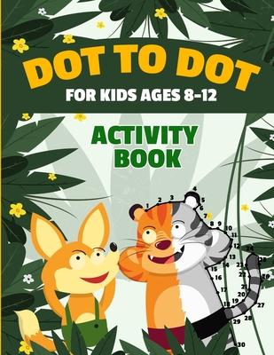 Dot to Dot for Kids Ages 8-12 100 Fun Connect the Dots Puzzles Children's Activity Learning Book Improves Hand-Eye Coordination Workbook for Kids Aged