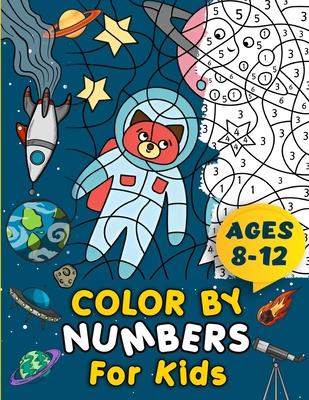 Color By Numbers For Kids Ages 8-12 Children's Activity Book Large Print Coloring Pages Suitable For Boys and Girls Multiple Themes Including Animals,