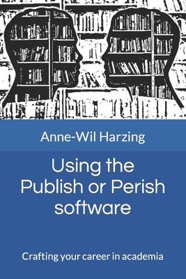 Using the Publish or Perish software: Crafting your career in academia