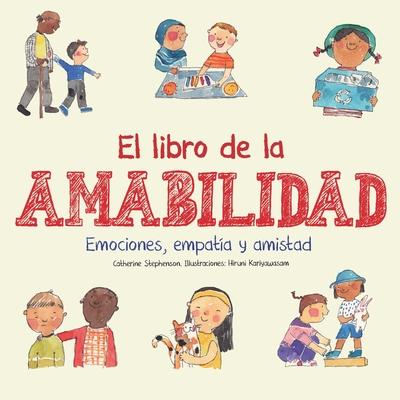 El libro de la amabilidad: Emociones, empata y amistad