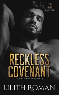 Reckless Covenant: a Second Chance Mafia Romance