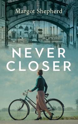 Never Closer: A Novel About a Diary That Opens a Door On the Past