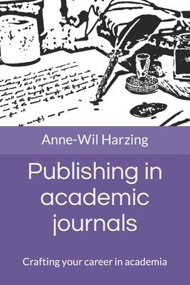 Publishing in academic journals: Crafting your career in academia