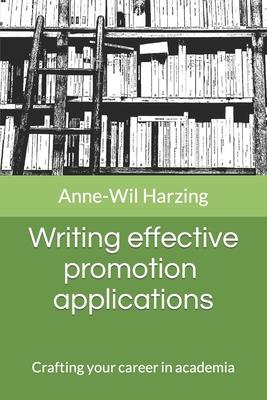 Writing effective promotion applications: Crafting your career in academia