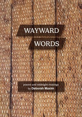 Wayward Words: Poems and Midnight Musings