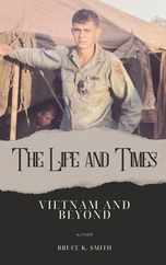 The Life and Times of Bruce Smith: Vietnam and Beyond Subscription