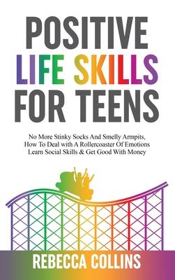 Positive Life Skills For Teens