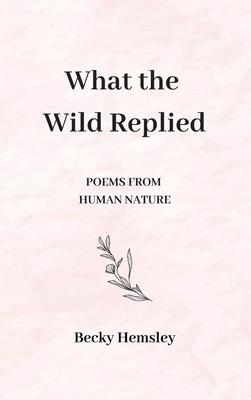 What the Wild Replied