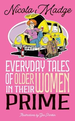 Everyday Tales of Older Women in Their Prime