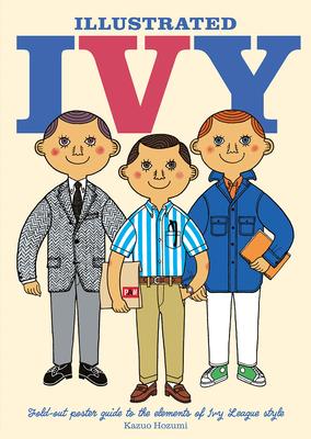 Illustrated Ivy: Fold-Out Poster Guide to the Elements of Ivy League Style