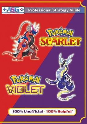 Pokmon Scarlet and Violet Strategy Guide Book (Full Color): 100% Unofficial - 100% Helpful Walkthrough