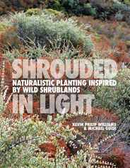 Shrouded in Light: Naturalistic Planting Inspired by Wild Shrublands Subscription