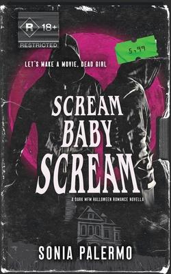 Scream Baby Scream: A Dark MFM Halloween Romance Novella