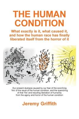 The Human Condition: What exactly is it, what caused it, and how the human race has finally liberated itself from the horror of it. Subscription