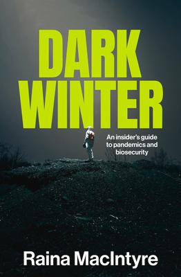 Dark Winter: An insider's guide to pandemics and biosecurity Subscription