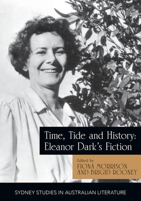 Time, Tide and History: Eleanor Dark's Fiction