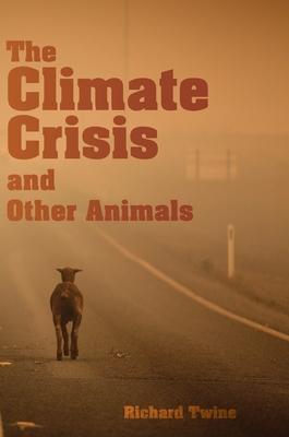 The Climate Crisis and Other Animals