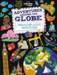 Lonely Planet Kids Adventures Around the Globe: Packed Full of Maps, Activities and Over 250 Stickers Subscription