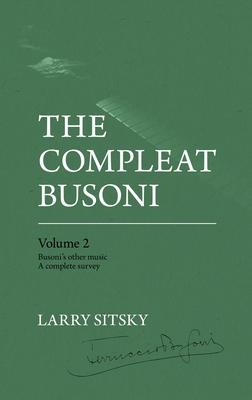 The Compleat Busoni, Volume 2