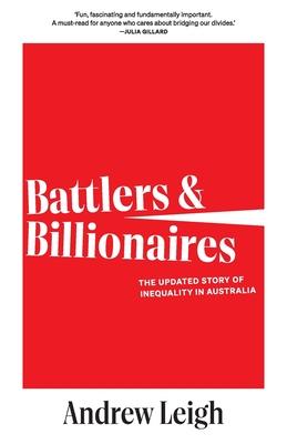 Battlers and Billionaires: The Updated Story of Inequality in Australia