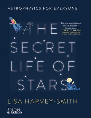 The Secret Life of Stars: Astrophysics for Everyone