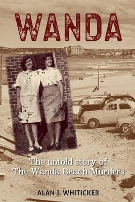 Wanda: The Untold Story of the Wanda Beach Murders