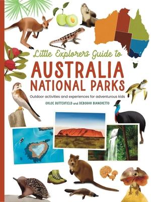 The Little Explorer's Guide to Australian National Parks: Outdoor Activities and Experiences for Adventurous Kids