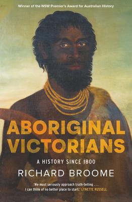 Aboriginal Victorians: A History Since 1800