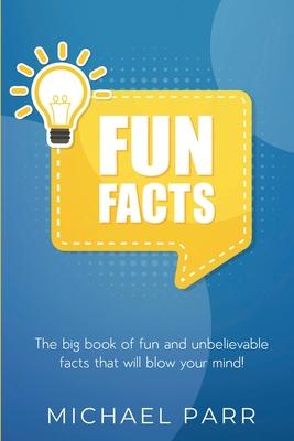 Fun Facts: The big book of fun and unbelievable facts that will blow your mind! Subscription