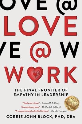 Love@Work: The Final Frontier of Empathy in Leadership