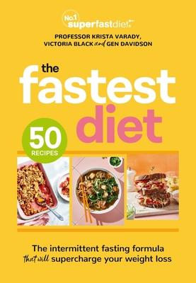 The Fastest Diet: Supercharge Your Weight Loss with the 4:3 Intermittent Fasting Plan