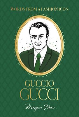 Words from a Fashion Icon: Guccio Gucci Subscription