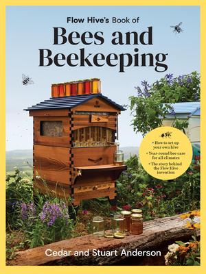 Flow Hive's Book of Bees and Beekeeping: Protect, Enjoy, Harvest Subscription
