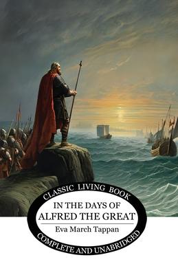 In the Days of Alfred the Great