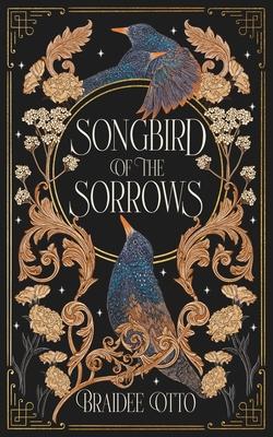 Songbird of the Sorrows: An epic romantic fantasy