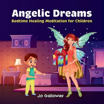 Angelic Dreams: Bedtime Healing Meditation for Children Subscription