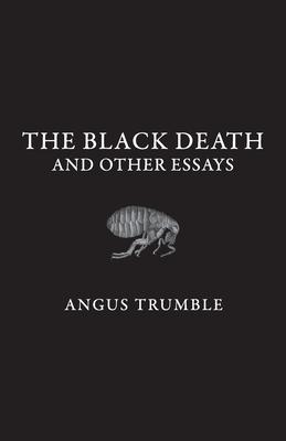 The Black Death and Other Essays