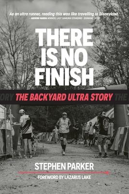 There is No Finish: The Backyard Ultra Story