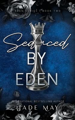 Seduced by Eden: A Friends to Lovers Contract Romance