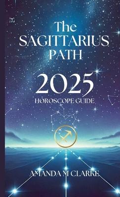 The Sagittarius Path: Your Daily 2025 Horoscope Guide