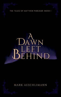 A Dawn Left Behind