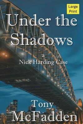 Under the Shadows: A Nick Harding Mystery