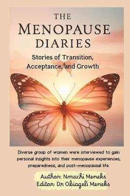 The Menopause Diaries: Stories of transition, acceptance and growth