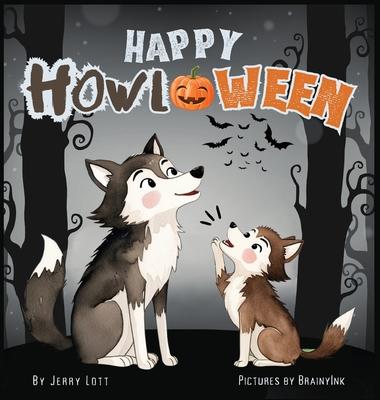 Happy Howl-oween: A Spook-tacularly Fun and Pun-tastic Rhyming Halloween Illustrated Book for Little Babies, Toddlers and Kids (Puns Gif