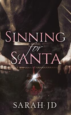 Sinning for Santa: A Dark Mafia Christmas Romance