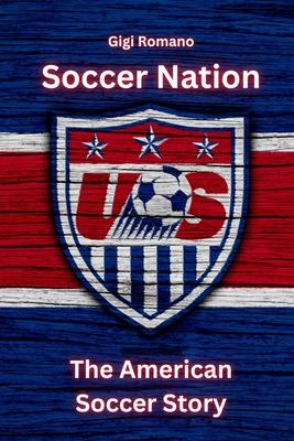 Soccer Nation: The American Soccer Story