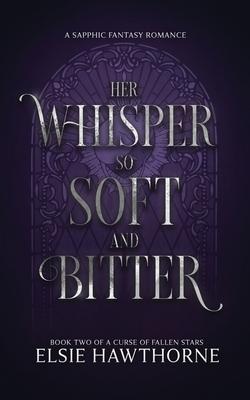 Her Whisper so Soft and Bitter: A Sapphic Fantasy Romance Subscription