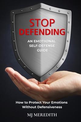 Stop Defending - An Emotional Self-Defense Guide Subscription