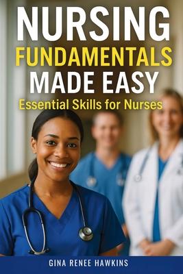 Nursing Fundamentals Made Easy: Essential Skills for Nurses Subscription